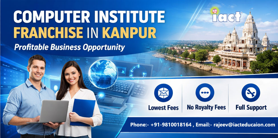 Computer Institute Franchise in Kanpur – A Profitable Business Opportunity