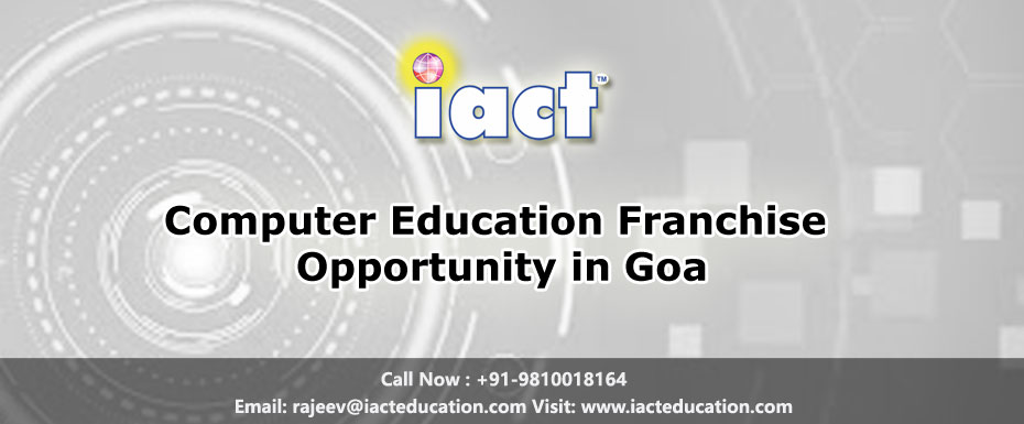 Computer Education Franchise Opportunity in Goa | IACT EDUCATION