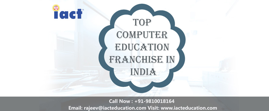 Top Computer Education Franchise in India – Empowering the Next Digital Generation