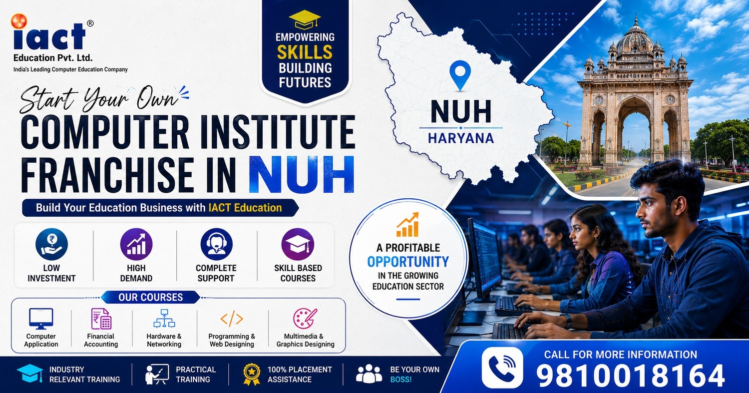 IACT Education Expands Computer Education Franchise Opportunities in Nuh, Haryana