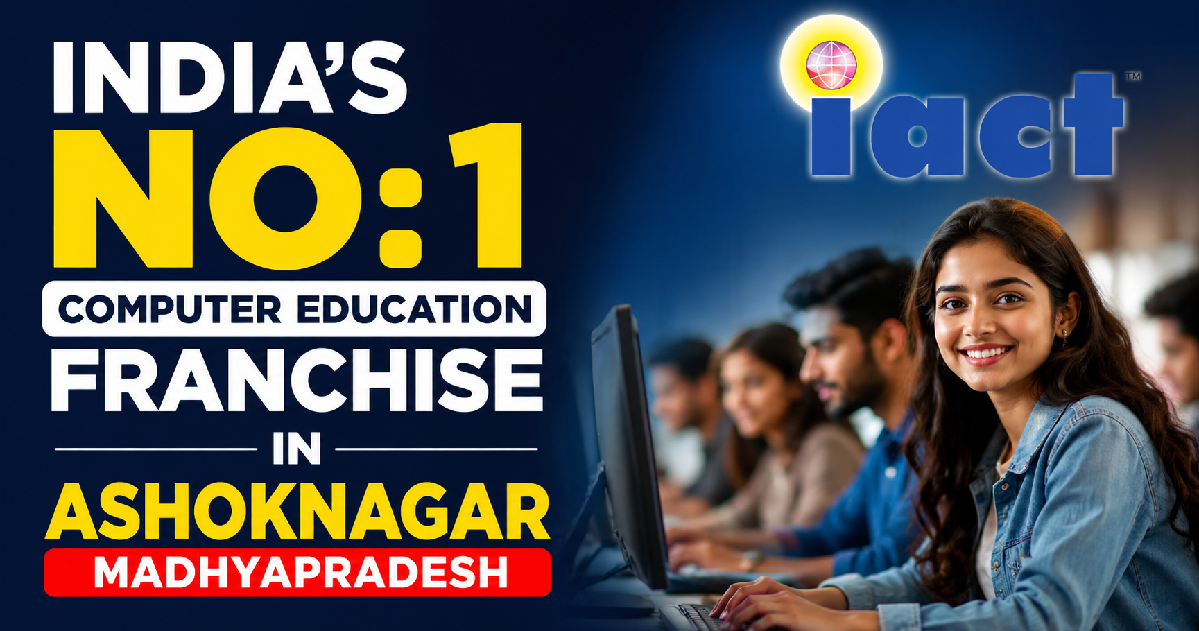 Indias No:1 Computer Education Franchise In Ashoknagar Madhyapradesh Click Here to Apply
