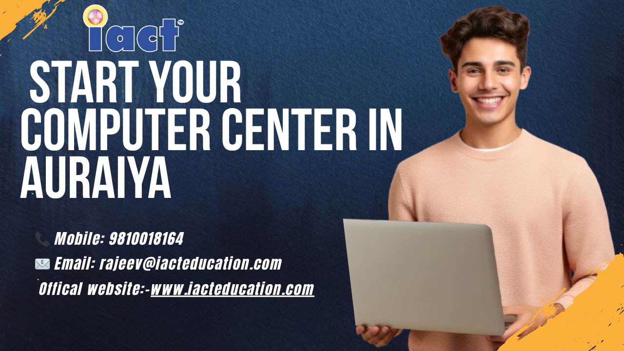 Computer Institute Franchise In Auraiya | Start Your Computer Center With iact education