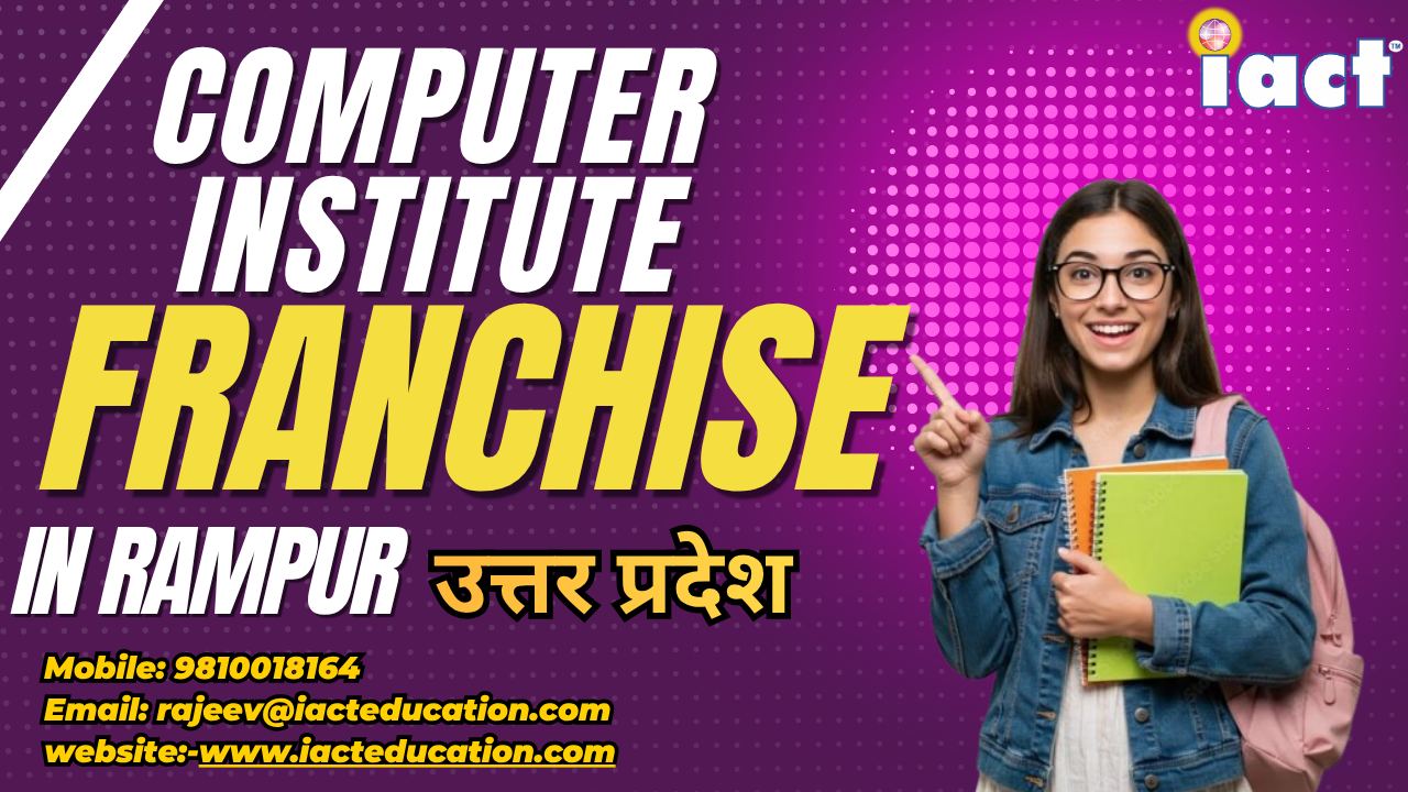 Low Investment Computer Education Franchise Opportunity in Rampur uttarpradesh