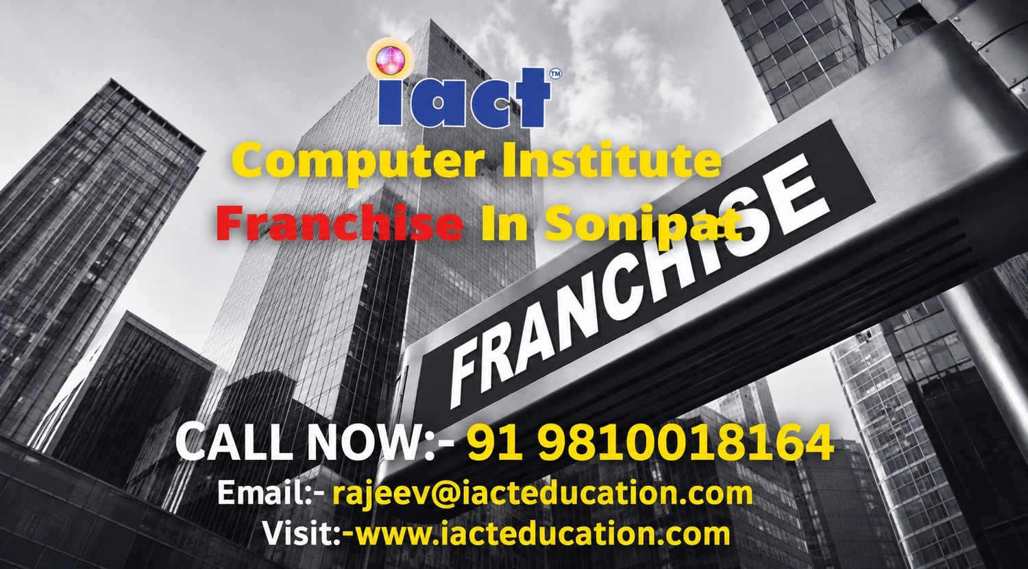 Sonipat Haryana Sees Rising Demand for Computer Education & Franchise Opportunities