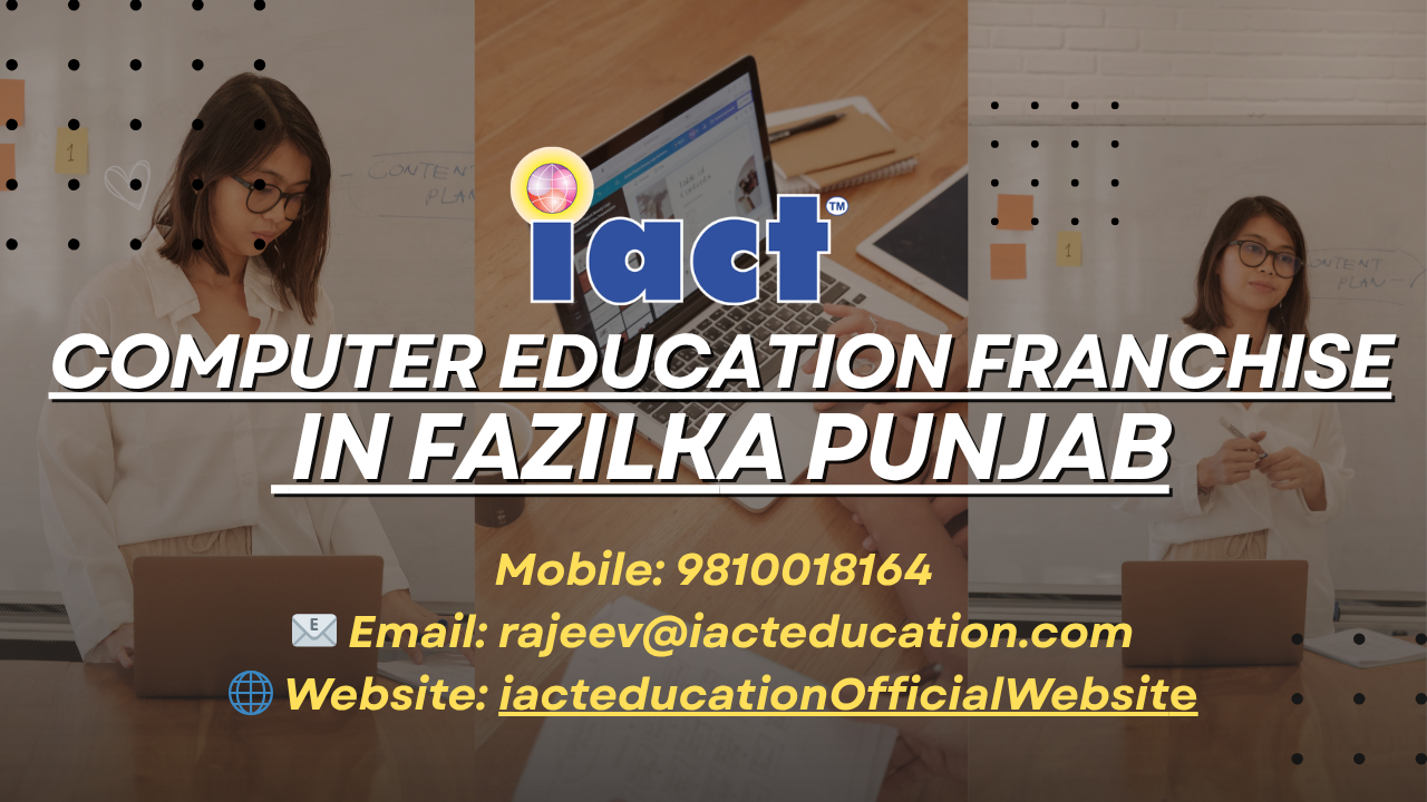 Computer Institute Franchise in Fazilka Punjab – Start Your Own Digital Skill Training Center