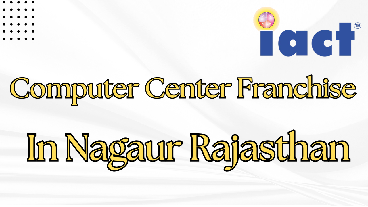 How To Start Computer Traning Institute Franchise In Nagaur Rajasthan