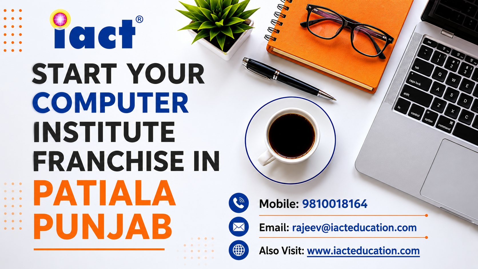 Start Your Computer Institute Franchise In Patiala With iact education and Grow In Punjab’s Education Sector