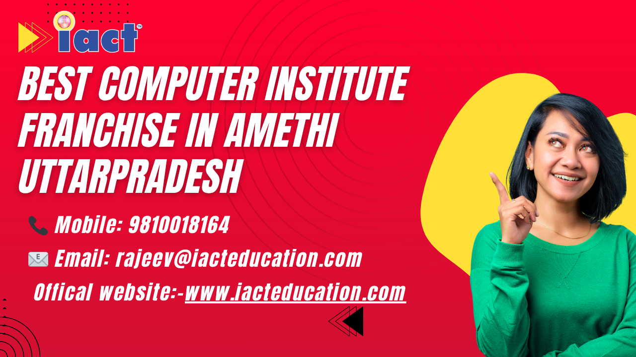 Government Computer Institute Franchise In Amethi | Start Your Computer Center With iact education